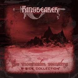 Ringbearer : The Mountain Remains: B?-?Side Collection Ringbearer : The Mountain Remains: B?-?Side Collection